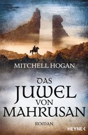Mitchell Hogan: Das Juwel von Mahrusan ★★★★