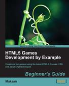Makzan: HTML5 Games Development by Example Beginner's Guide 