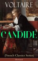 Voltaire: CANDIDE (French Classics Series) - Illustrated 