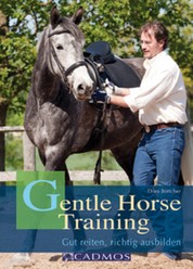 Gentle Horse Training - Das neue Konzept für Pferd und Reiter