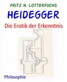 Rolf Friedrich Schuett: Heidegger 