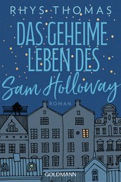 Das geheime Leben des Sam Holloway - Roman