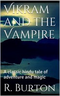 Richard F. Burton: Vikram and the Vampire 