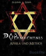 Das Vermächtnis - Aphila & Methos - die Diener des Mephistopheles