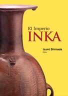 Izumi Shimada: El Imperio inka 