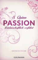 S. Quinn: Passion. Leidenschaftlich verführt ★★★★