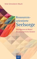 Heike Schneidereit-Mauth: Ressourcenorientierte Seelsorge 
