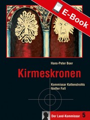 Kirmeskronen - Kommissar Kattenstrohts fünfter Fall