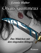 Leonie Halter: Orcus Gammeus 