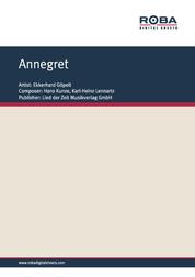 Annegret - Single Songbook, as performed by Ekkerhard Göpelt