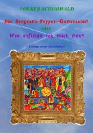 Volker Schoßwald: Die Sergeant-Pepper-Generation ★