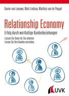 Xavier van Leeuwe: Relationship Economy - Erfolg durch werthaltige Kundenbeziehungen ★★★