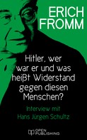 Rainer Funk: Hitler – wer war er und was heißt Widerstand gegen diesen Menschen? Interview mit Hans Jürgen Schultz ★★★★★