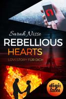 Sarah Nisse: Rebellious Hearts. Lovestory für dich ★★★