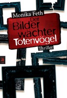 Monika Feth: Der Bilderwächter - Totenvögel ★★★★