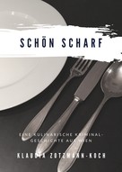 Klaudia Zotzmann-Koch: Schön Scharf 