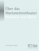 Heinrich von Kleist: Über das Marionettentheater ★★★★