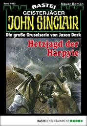 John Sinclair - Folge 1993 - Hetzjagd der Harpyie