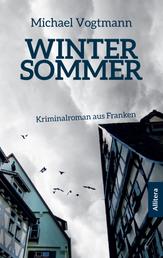 Wintersommer - Kriminalroman aus Franken