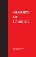 Duke of Saint-Simon: Memoirs of Louis the Fourteenth 