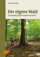 Peter Wohlleben: Der eigene Wald ★★★★
