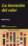 Philip Ball: La invención del color 