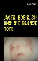 Klaus Funke: Jacek Boehlich und die blonde Tote 