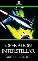 Arthur Roberts: Operation Interstellar 
