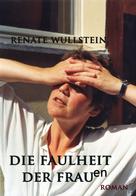 Renate Wullstein: Die Faulheit der Frauen 
