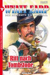 Wyatt Earp 101 – Western - Ritt nach Tombstone