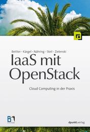 IaaS mit OpenStack - Cloud Computing in der Praxis