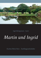 Ingrid Königsmann-Sarah: Martin und Ingrid 
