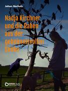 Johan Nerholz: Nadja Kirchner und die Raben aus der geheimnisvollen Senke 