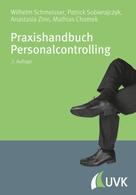 Wilhelm Schmeisser: Praxishandbuch Personalcontrolling 