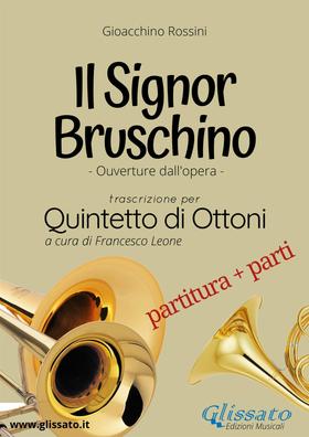 Il Signor Bruschino overture: Brass Quintet (score & parts)