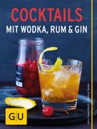 Helmut Adam: Cocktails mit Wodka, Rum und Gin ★★
