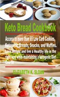 Elizabeth K. Sloan: Keto Bread Cookbook 