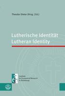 Theodor Dieter: Lutherische Identität | Lutheran Identity 