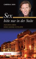 Carsten K. Rath: Sex bitte nur in der Suite ★★★★