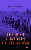 Rudyard Kipling: The Irish Guards in the Great War (Vol. 1&2) 