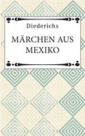 Diederichs Verlag: Märchen aus Mexiko 