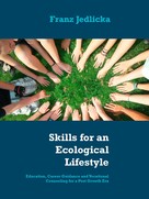 Franz Jedlicka: Skills for an Ecological Lifestyle 