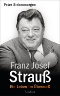 Peter Siebenmorgen: Franz Josef Strauß ★★★★