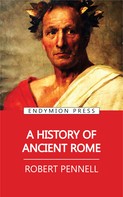 Robert Pennell: A History of Ancient Rome 