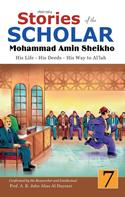 Mohammad Amin Sheikho: Stories of the Scholar Mohammad Amin Sheikho - Part Seven 