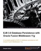 Deepak Vohra: EJB 3.0 Database Persistence with Oracle Fusion Middleware 11g 
