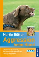 Martin Rütter: Aggression beim Hund ★★★