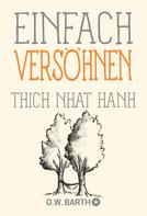 Thich Nhat Hanh: Einfach versöhnen ★★★★