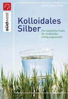 Hans Wagner: Kolloidales Silber ★★★