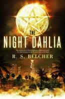 R. S. Belcher: The Night Dahlia 